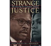 Strange Justice: The Selling of Clarence Thomas