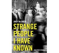 Strange People I Have Known : ... And Other Stories