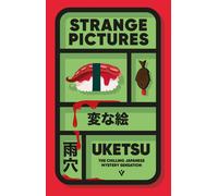 Strange Pictures: The Chilling Japanese Mystery. Uketsu