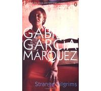 Strange Pilgrims by Marquez, Gabriel Garcia (2008)