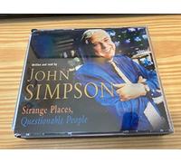 Strange Places, Questionable People: Astonishing tales from a life spent reporting around the world