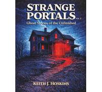 Strange Portals: Ghost Stories of the Unfinished