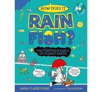 Strange Science: How does it Rain Fish? The Strange Science of Planet Earth