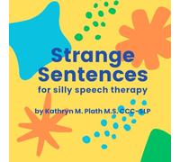 Strange Sentences for Silly Speech Therapy
