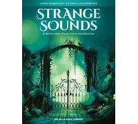 Strange Sounds. 10 Bewitching Piano Solos for Recitals