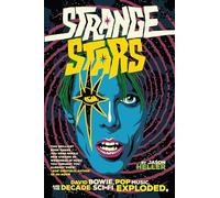 Strange Stars: David Bowie, Pop Music, and the Decade Sci-Fi Exploded