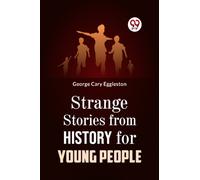 Strange Stories from History for Young People