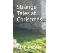 Strange Tales at Christmas (Christmas Ghost Stories)