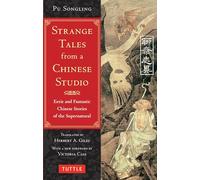 Strange Tales from a Chinese Studio: Eerie and Fantastic Chinese Stories of the Supernatural (164 Short Stories)