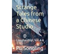 Strange Tales from a Chinese Studio: Liaozhai zhiyi, Vol. 4-6