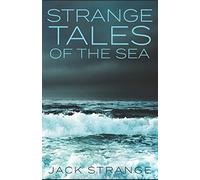 Strange Tales of the Sea (Jack's Strange Tales)