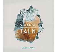 Strange Talk - Cast Away