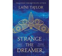Strange the Dreamer : he magical, masterfully-imaginative fantasy sensation from a Sunday Times bestselling author