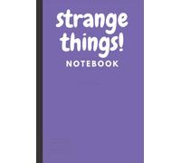 Strange things notebook: For women ,students,for gift boys and girls| Notebook with 6x9 inches: Write your strange things ,gift for brothers and sisters