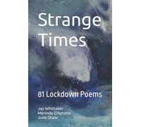 Strange Times: 81 Lockdown Poems