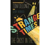 Strange Times: The Ghost in the Girl