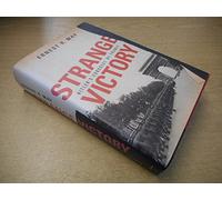Strange Victory: Hitler's Conquest of France