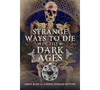Strange Ways to Die in the Dark Ages