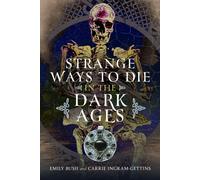 Strange Ways to Die in the Dark Ages