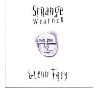 Strange Weather by Glenn Frey