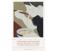 Strange Weather in Tokyo: Hiromi Kawakami (Best of Granta)
