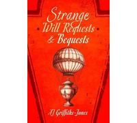 Strange Will Requests and Bequests
