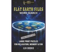 Strange World Puzzle Files - Flat Earth Files Word Search - Case File 004: Large Print Puzzles for Relaxation, Memory & Fun