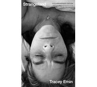 Strangeland: A special 20th anniversary edition of one of Britain's most acclaimed artist's memoir