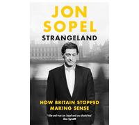 Strangeland: How Britain Stopped Making Sense