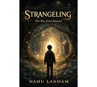 STRANGELING: The Boy from Beyond