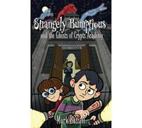 Strangely Bumptious and the Ghosts of Crypts Academy