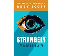 Strangely Familiar: A Lesbian Murder Mystery Sci Fi Thriller (Velvet Storm Series)