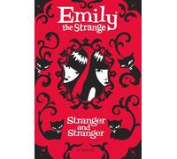 Stranger and Stranger: (Emily the Strange)