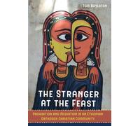 Stranger at the Feast: Prohibition and Mediation in an Ethiopian Orthodox Christian Community: 23 (The Anthropology of Christianity)