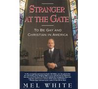 Stranger at the Gate: To Be Gay and Christian in America