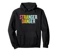 Stranger Danger - Funny Cool Protection Quote Pullover Hoodie