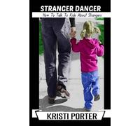 Stranger Danger - How to Talk to Kids About Strangers