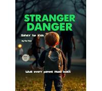 Stranger Danger safety for kids: What every parent must teach (Safety Hero)