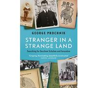 Stranger in a Strange Land: Searching for Gershom Scholem and Jerusalem