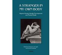 Stranger in My Own Body – Atypical Gender Identity Development and Mental Health – Routledge