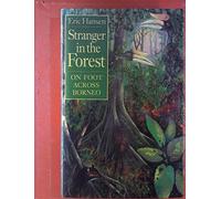 Stranger in the Forest: On Foot Across Borneo