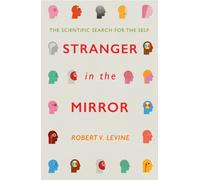 Stranger in the Mirror: The Scientific Search for the Self