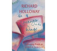 Stranger in the Wings: Affirming Faith in a God of Surprises