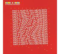 Stranger Ranger - STRANGE RANGER - NO LIGHT IN HEAVEN [VINYL]