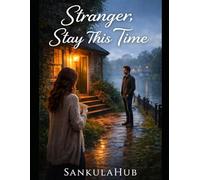 Stranger, Stay This Time