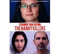Stranger Than Fiction: The Nanny Killers