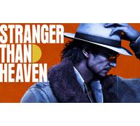 Stranger Than Heaven
