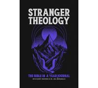 Stranger Theology: The Bible In A Year Journal