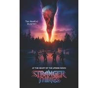 Stranger Things: At the Heart of the Upside Down