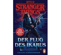 Stranger Things: Der Flug des Ikarus: Eine EDDIE MUNSON Story. OFFIZIELLE DEUTSCHE AUSGABE
